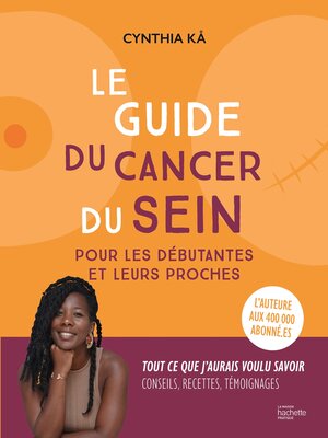cover image of Le guide du cancer du sein pour les débutantes et leurs proches